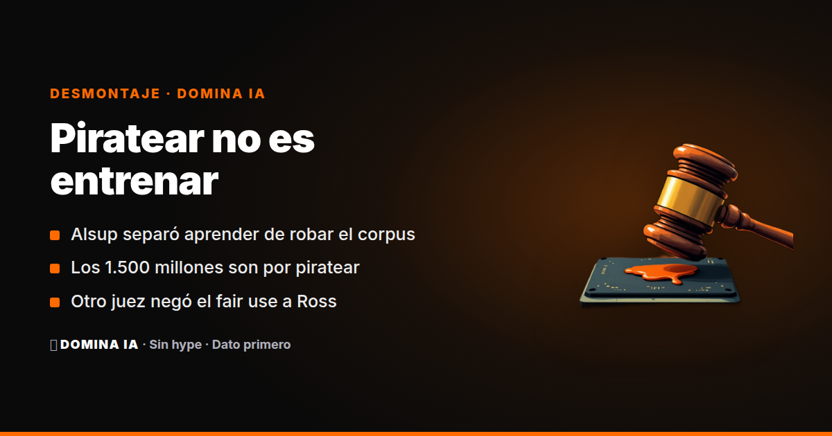 Portada del artículo: Anthropic no pagó 1.500 millones por entrenar: pagó por piratear los libros