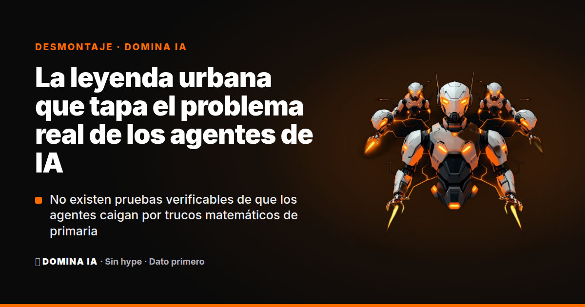 Portada del artículo: La leyenda urbana que tapa el problema real de los agentes de IA