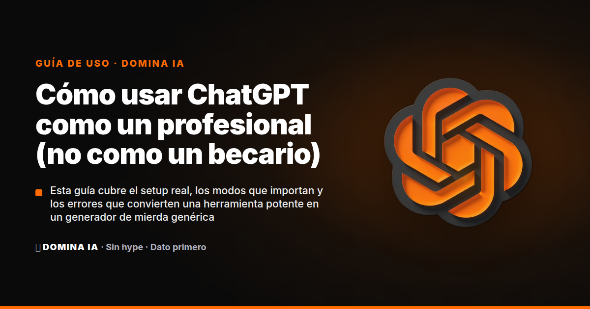 Portada del artículo: Cómo usar ChatGPT como un profesional (no como un becario)