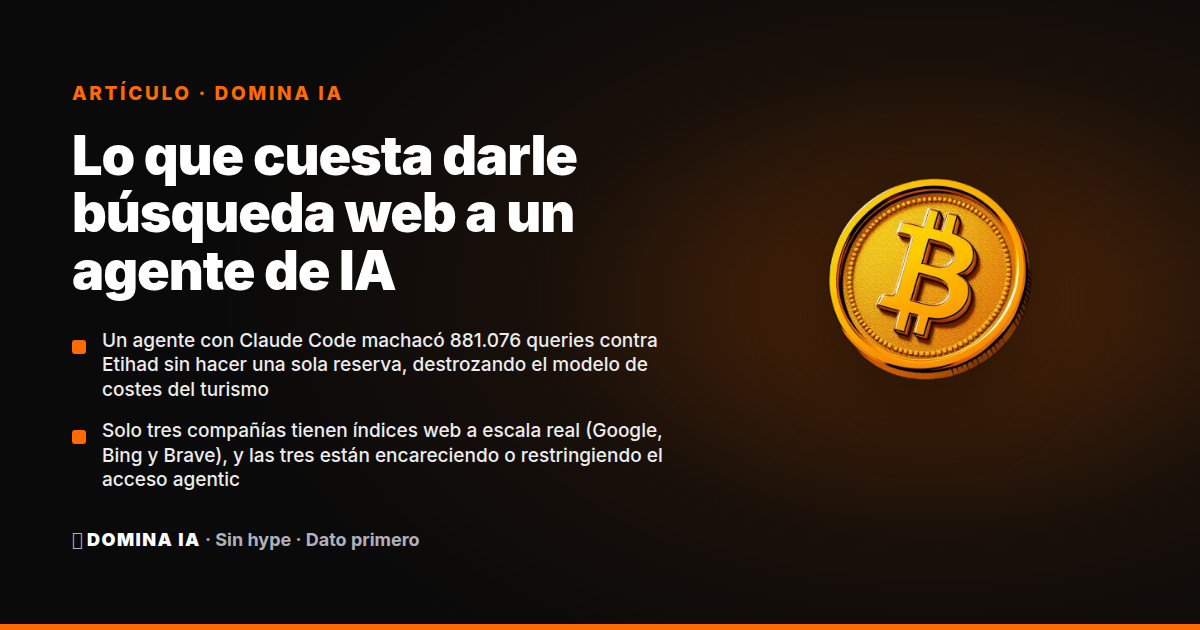 Portada del artículo: Lo que cuesta darle búsqueda web a un agente de IA: la factura que nadie mira