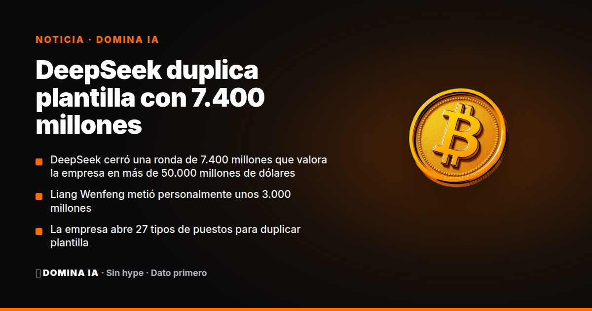 Portada del artículo: DeepSeek duplica plantilla con 7.400 millones: la guerra por el precio del token acaba de subir de nivel