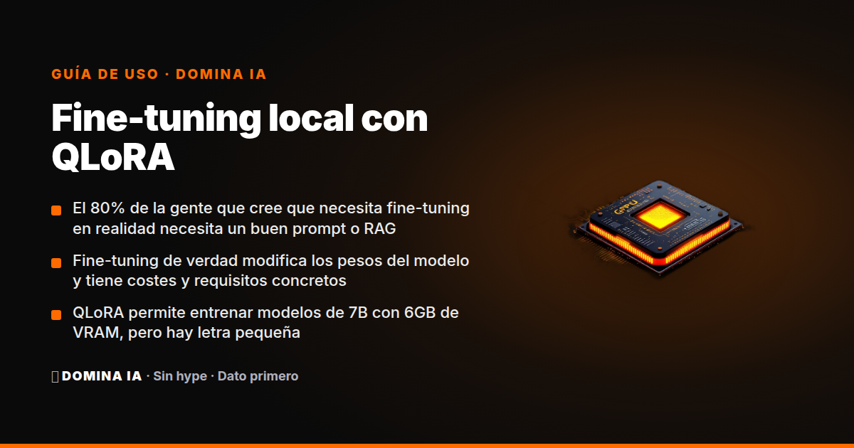 Portada del artículo: Fine-tuning local con QLoRA: guía honesta para cuando no tienes GPU de investigador