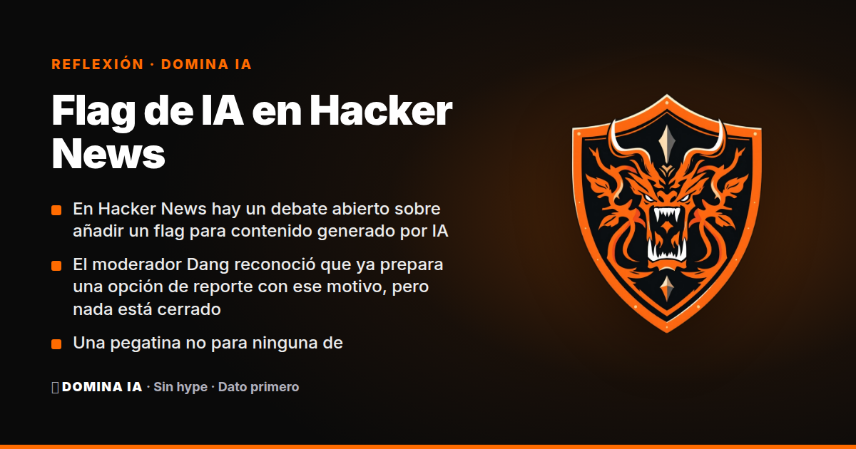 Portada del artículo: Flag de IA en Hacker News: transparencia de verdad o pegatina para no hacer nada más