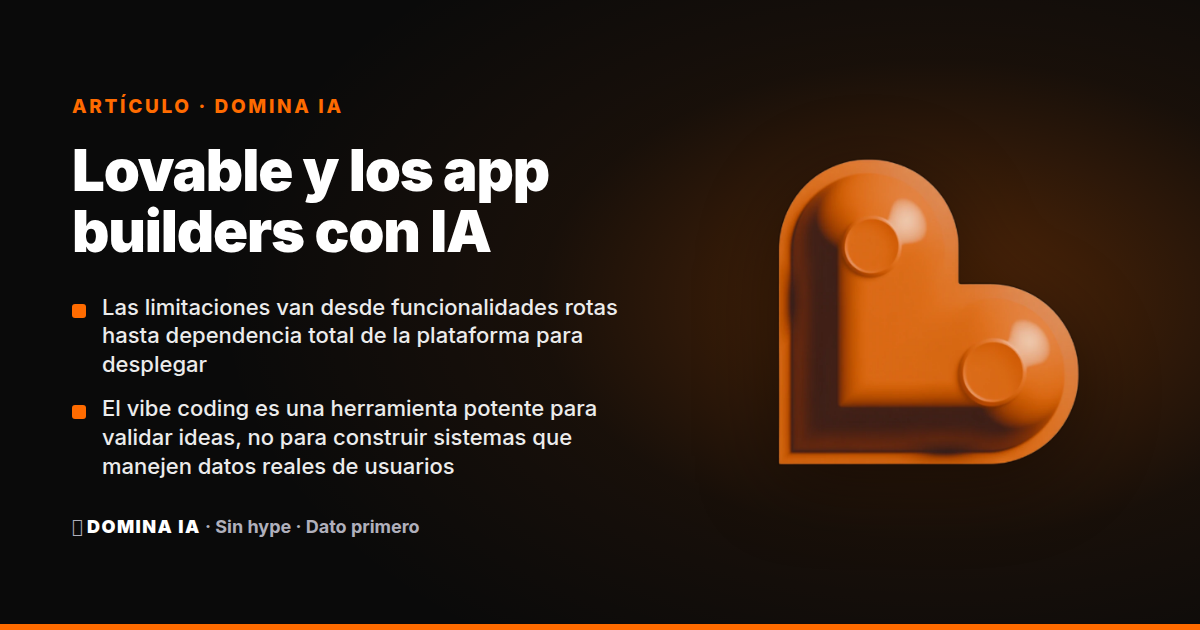 Portada del artículo: Lovable y los app builders con IA: por qué la demo nunca es producción