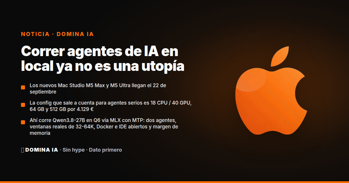 Portada del artículo: Correr agentes de IA en local ya no es una utopía: los nuevos Mac con M5 y Qwen3.8-27B cambian la ecuación