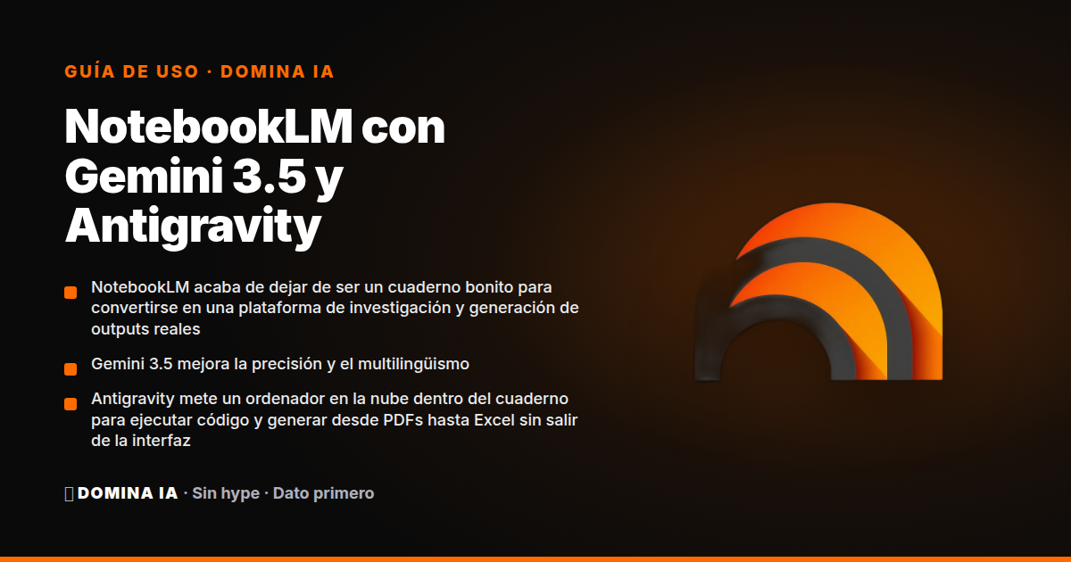 Portada del artículo: NotebookLM con Gemini 3.5 y Antigravity: guía para exprimirlo de verdad