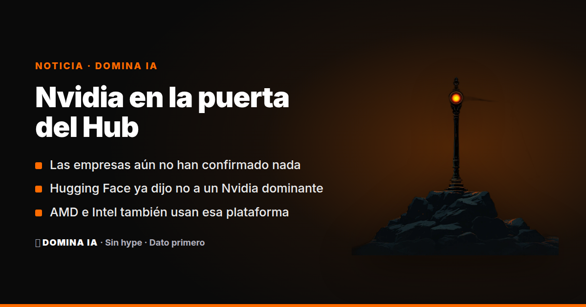 Portada del artículo: Nvidia negocia Hugging Face por 13.000 millones: la fricción es la neutralidad del Hub