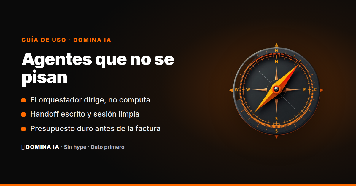 Portada del artículo: Cómo orquestar agentes de IA sin que se pisen el contexto ni te fundan en tokens